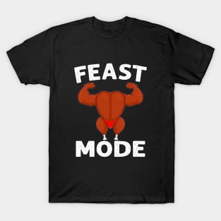 Feast Mode On Turkey Muscle T-Shirt